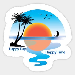 HAPPY DAY HAPPY TIME Sticker